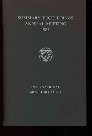 Seller image for International Monetary Fund. Summary proceedings of the thirty-sixth annual meeting of the board of governors. September 29 - October 2, 1981 for sale by Antiquariat Bookfarm