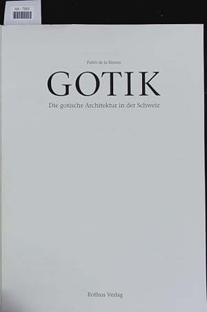 Seller image for Gotik. Die gotische Architektur in der Schweiz. for sale by Antiquariat Bookfarm