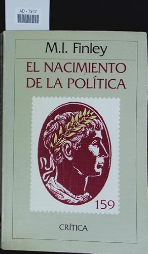 Bild des Verkufers fr El nacimiento de la poltica. zum Verkauf von Antiquariat Bookfarm