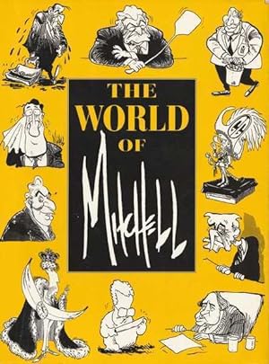 Image du vendeur pour The World of Mitchell - Bill Mitchell: a Retrospective mis en vente par Goulds Book Arcade, Sydney