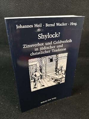 Immagine del venditore per Shylock? Zinsverbot und Geldverleih in jdischer und christlicher Tradition venduto da ANTIQUARIAT Franke BRUDDENBOOKS