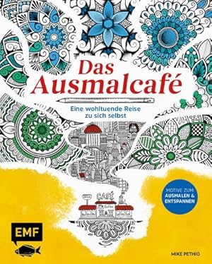 Immagine del venditore per Das Ausmalcaf -Eine wohltuende Reise zu sich selbst venduto da BuchWeltWeit Ludwig Meier e.K.