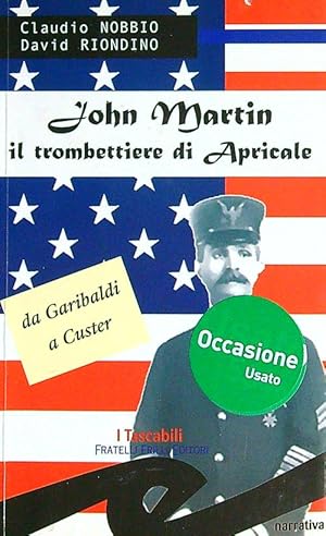 Bild des Verkufers fr John Martin il trombettiere di Apricale zum Verkauf von Librodifaccia