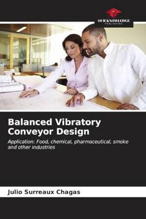 Seller image for Balanced Vibratory Conveyor Design for sale by BuchWeltWeit Ludwig Meier e.K.