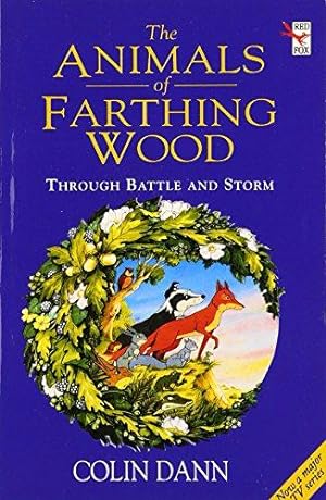 Seller image for Through Battle And Storm: The Animals of Farthing Wood for sale by WeBuyBooks