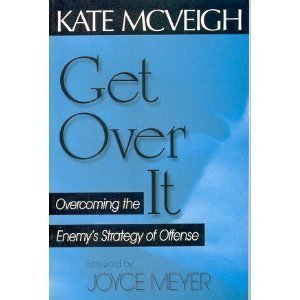 Bild des Verkufers fr Get over It: Overcoming the Enemy's Strategy of Offense zum Verkauf von WeBuyBooks