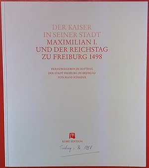 Imagen del vendedor de Sonderdruck aus Der Kaiser in seiner Stadt, Maximilian I. und der Reichstag zu Freiburg 1498, Seiten 95 bis 113 a la venta por biblion2