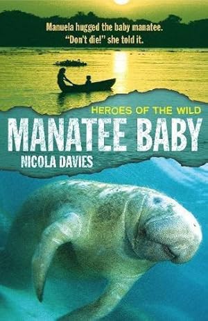 Bild des Verkufers fr Manatee Baby (Heroes of the Wild) zum Verkauf von WeBuyBooks