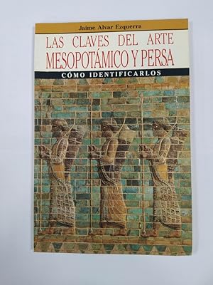 Seller image for Las claves del arte mesopotmico y persa. for sale by TraperaDeKlaus