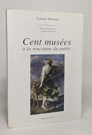 Seller image for Cent muses  la rencontre du public for sale by crealivres