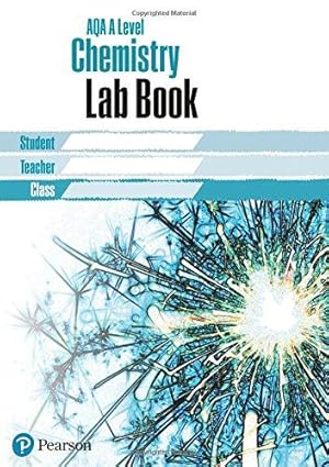 Seller image for AQA A level Chemistry Lab Book: Lab Book (AQA A level Science (2015)) for sale by WeBuyBooks