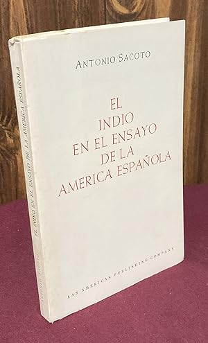 Seller image for El indio en el ensayo de la America espanola for sale by Palimpsest Scholarly Books & Services