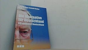 Image du vendeur pour Die "Alternative fr Deutschland". (AfD) - Sie verndert Deutschland. mis en vente par Antiquariat Uwe Berg