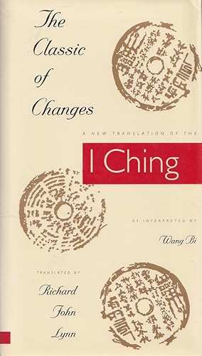 Imagen del vendedor de The Classic of Changes A New Translation of the "I Ching" As Interpreted by Wang Bi a la venta por Haymes & Co. Bookdealers