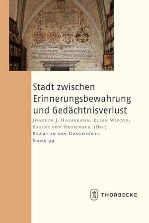 Bild des Verkufers fr Stadt zwischen Erinnerungsbewahrung und Gedchtnisverlust. zum Verkauf von Wissenschaftl. Antiquariat Th. Haker e.K