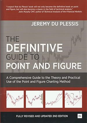 Image du vendeur pour The Definitive Guide to Point and Figure A Comprehensive Guide to the Theory and Practical Use of the Point and Figure Charting Method mis en vente par Haymes & Co. Bookdealers