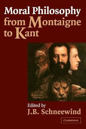Seller image for Moral Philosophy from Montaigne to Kant for sale by WeBuyBooks