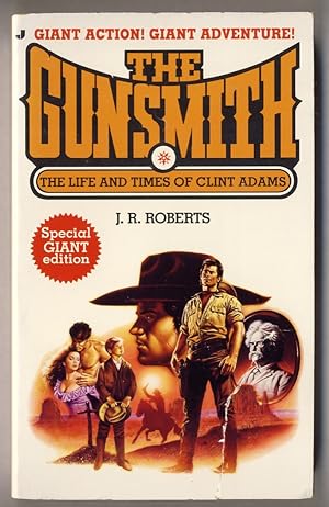 THE LIFE AND TIMES OF CLINT ADAMS [ Gunsmith Giant #2 ]