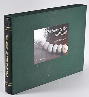 Imagen del vendedor de The Story of the Golf Ball; from the feather ball to. a la venta por Fine Golf Books