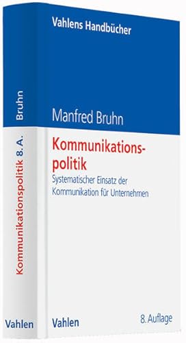 Seller image for Kommunikationspolitik. Systematischer Einsatz der Kommunikation fr Unternehmen. for sale by Antiquariat Thomas Haker GmbH & Co. KG