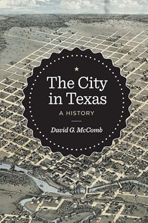 Immagine del venditore per City in Texas : A History venduto da GreatBookPrices