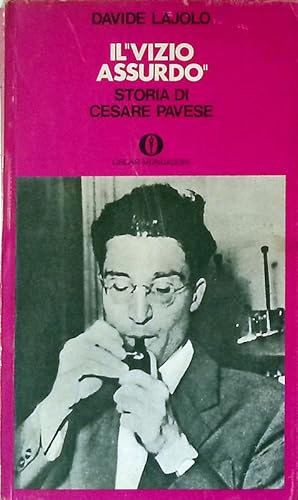 Immagine del venditore per Il vizio assurdo. Storia di Cesare Pavese venduto da FolignoLibri