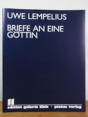Imagen del vendedor de Uwe Lempelius. Briefe an eine Gttin. Edition Galerie Lth Nr. 11 [signiert von Uwe Lempelius] a la venta por Antiquariat Weber
