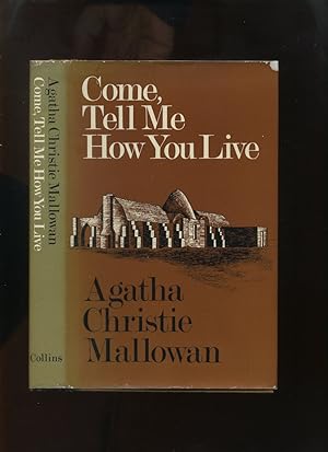 Seller image for Come, Tell Me How You Live for sale by Roger Lucas Booksellers