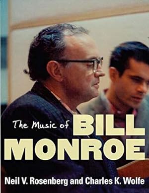 Seller image for The Music of Bill Monroe (Music in American Life) for sale by WeBuyBooks