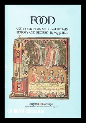 Bild des Verkufers fr Food and cooking in medieval Britain : history and recipes zum Verkauf von MW Books