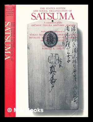 Seller image for The status system and social organization of Satsuma : a translation of the Sh mon Tefuda Aratame J moku ; with an introduction by Robert K. Sakai for sale by MW Books