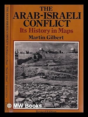 Seller image for The Arab-Israeli conflict : its history in maps / Martin Gilbert for sale by MW Books