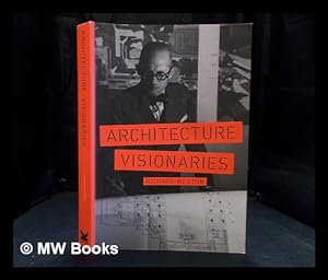 Seller image for Architecture visionaries / Richard Weston for sale by MW Books