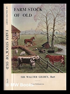 Seller image for Farm stock of old / by Sir Walter Gilbey for sale by MW Books