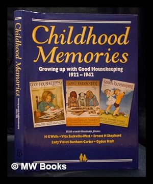 Seller image for Childhood memories : Growing up with Good Housekeeping, 1922-1942 / edited by Brian Braithwaite and Noelle Walsh for sale by MW Books