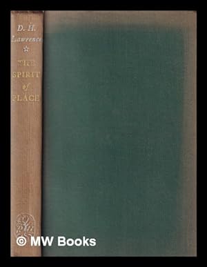 Image du vendeur pour The spirit of place / an anthology made by Richard Aldington from the prose of D.H. Lawrence mis en vente par MW Books