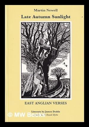Bild des Verkufers fr Late autumn sunlight : East Anglian verses / by Martin Newell ; linocuts by James Dodds zum Verkauf von MW Books