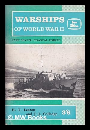 Image du vendeur pour Warships of World War II. Part 7 Coastal forces / H.T. Lenton and J.J. Colledge mis en vente par MW Books