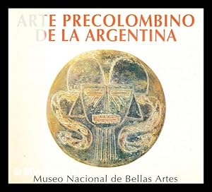 Imagen del vendedor de Arte precolombino de la Argentina : Coleccin Di Tella a la venta por MW Books