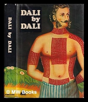 Seller image for Dali by Dali / translated from the French by Eleanor R. Morse for sale by MW Books