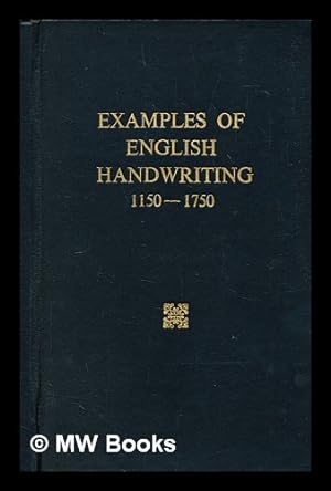 Image du vendeur pour Examples of English handwriting, 1150-1750 : with transcripts and translations mis en vente par MW Books