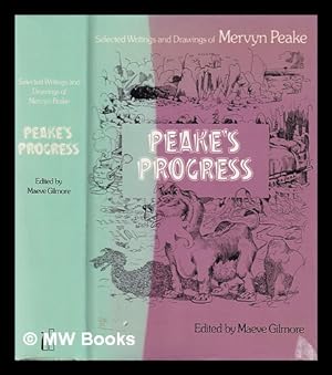 Seller image for Peake's progress : selected writings and drawings of Mervyn Peake / edited by Maeve Gilmore / with an introduction by John Watney for sale by MW Books