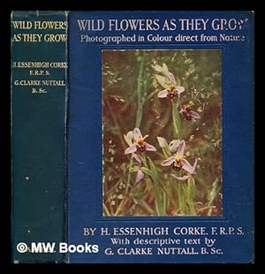 Seller image for Wild flowers as they grow : photographed in colour direct from nature for sale by MW Books