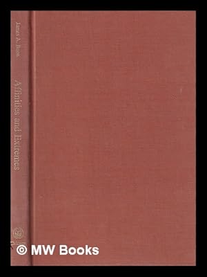 Immagine del venditore per Affinities and extremes : crisscrossing the bittersweet ethnology of East Indies history, Hindu-Balinese culture, and Indo-European allure / James A. Boon venduto da MW Books