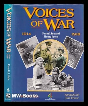 Seller image for Voices of war : front line and home front / Peter H. Liddle ; with an introduction by John Terraine for sale by MW Books