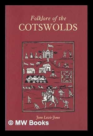 Imagen del vendedor de Folklore of the Cotswolds / June Lewis-Jones a la venta por MW Books