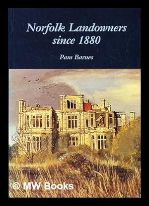Seller image for Norfolk landowners since 1880 for sale by MW Books