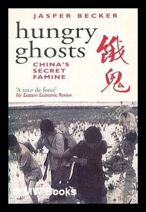 Seller image for Hungry ghosts : China's secret famine for sale by MW Books