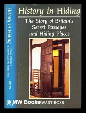 Seller image for History in hiding : the story of Britain's secret passages and hiding-places for sale by MW Books