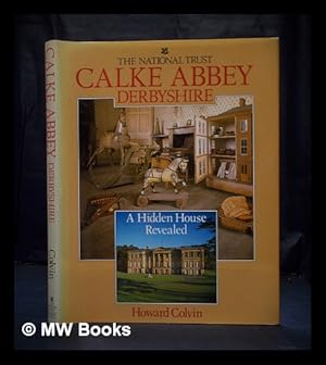 Immagine del venditore per Calke Abbey, Derbyshire : a hidden house revealed venduto da MW Books
